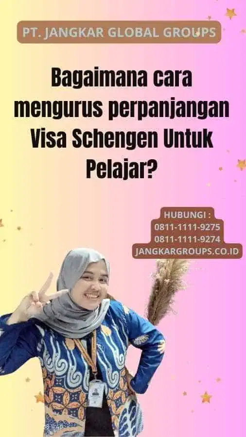 Bagaimana cara mengurus perpanjangan Visa Schengen Untuk Pelajar?