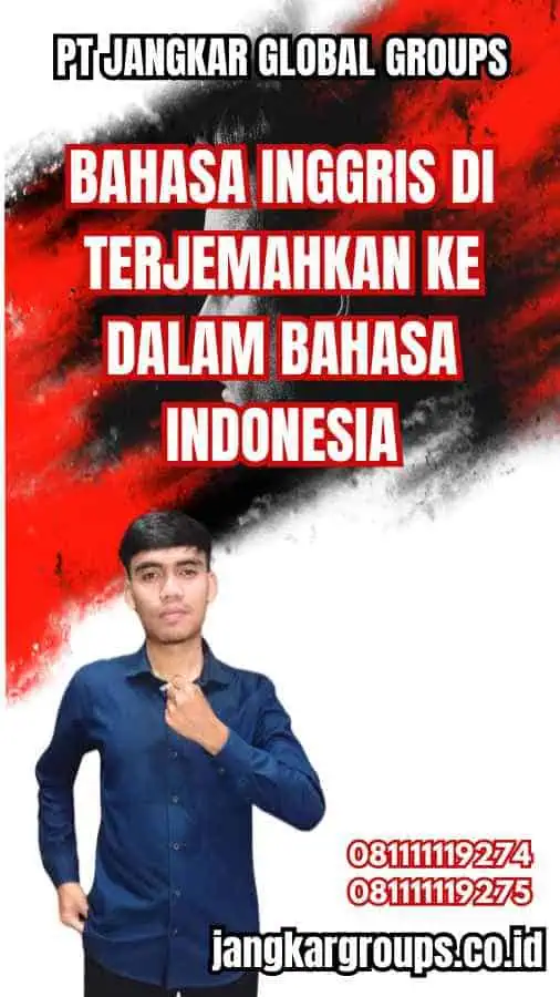 Bahasa Inggris Di Terjemahkan Ke Dalam Bahasa Indonesia