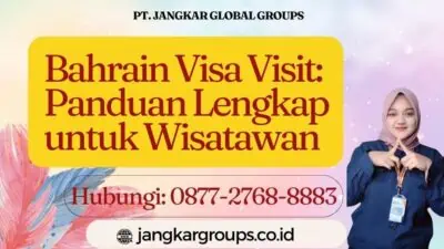 Bahrain Visa Visit Panduan Lengkap untuk Wisatawan