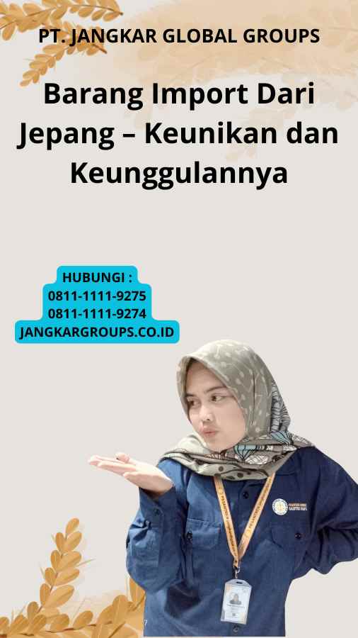 Barang Import Dari Jepang – Keunikan dan Keunggulannya