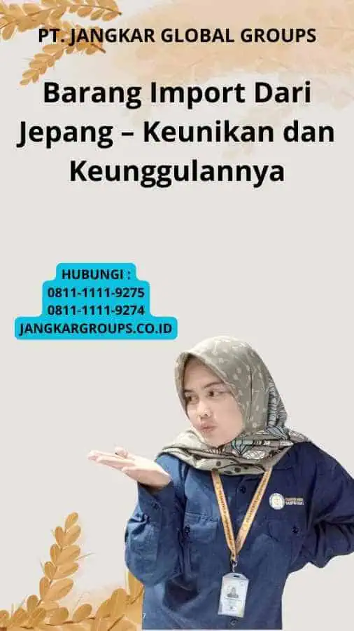 Barang Import Dari Jepang – Keunikan dan Keunggulannya