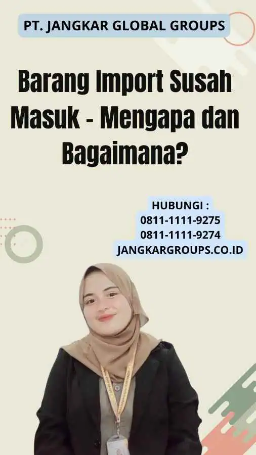 Barang Import Susah Masuk - Mengapa dan Bagaimana?