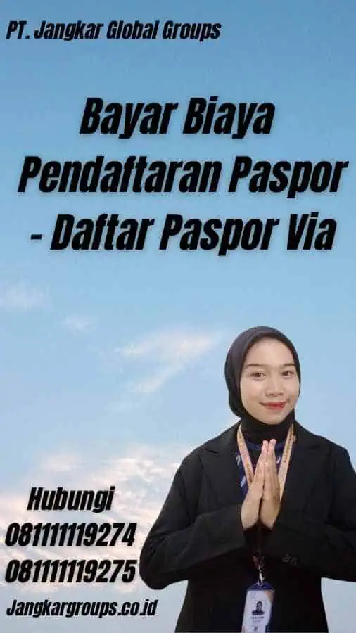 Bayar Biaya Pendaftaran Paspor - Daftar Paspor Via