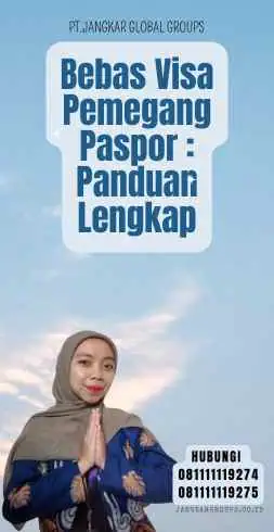 Bebas Visa Pemegang Paspor Panduan Lengkap