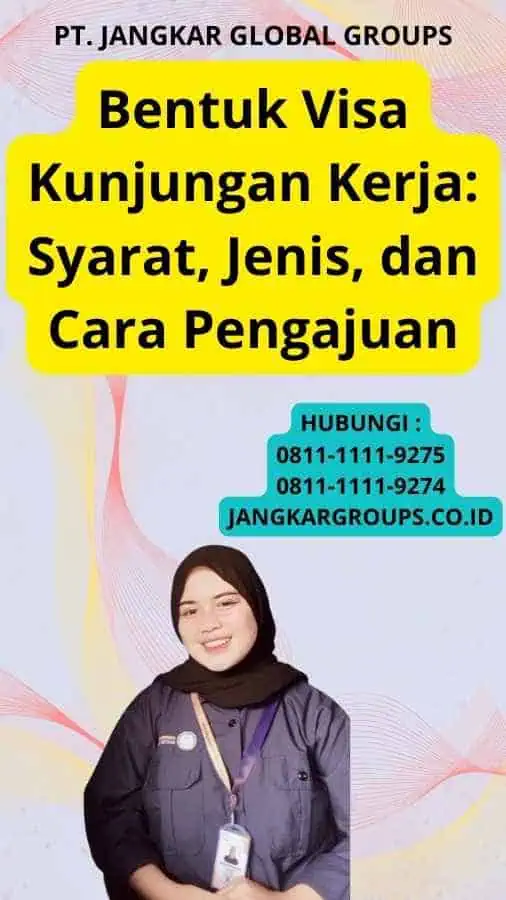 Bentuk Visa Kunjungan Kerja: Syarat, Jenis, dan Cara Pengajuan