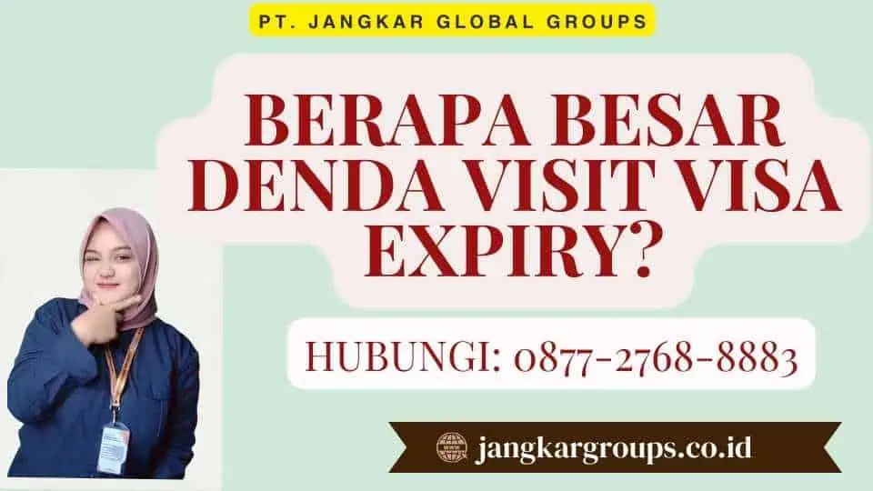 Berapa Besar Denda Visit Visa Expiry