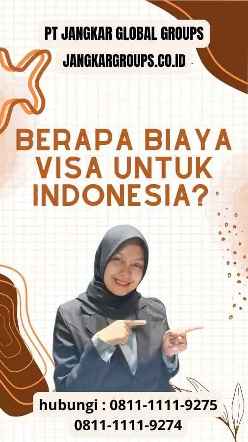 Berapa Biaya Visa untuk Indonesia? - Syarat Visa untuk Indonesia