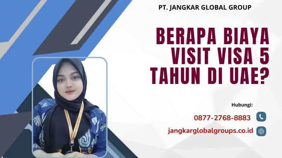 Berapa Biaya Visit Visa 5 Tahun di UAE