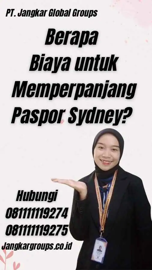 Berapa Biaya untuk Memperpanjang Paspor Sydney?