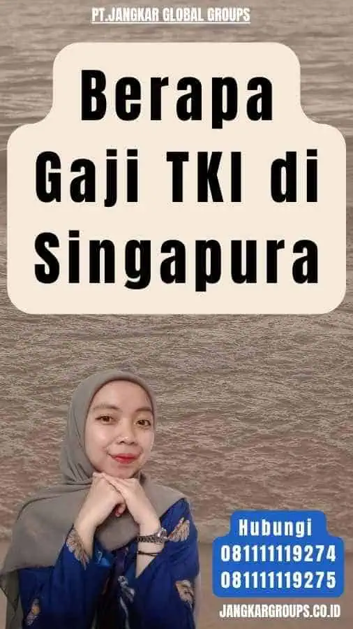 Berapa Gaji TKI di Singapura