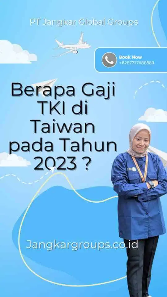 Berapa Gaji TKI di Taiwan pada Tahun 2023 ?