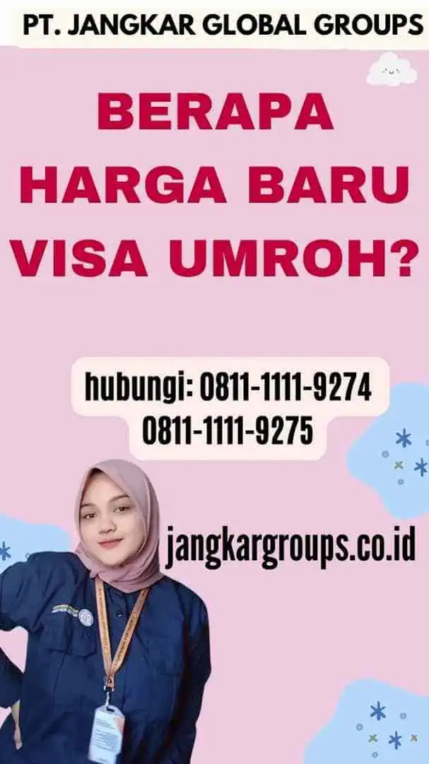 Berapa Harga Baru Visa Umroh