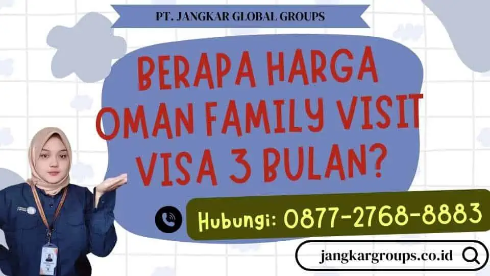 Berapa Harga Oman Family Visit Visa 3 Bulan