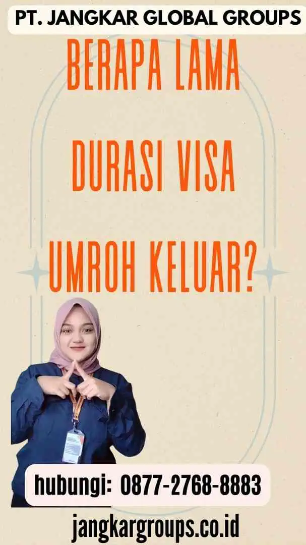 Berapa Lama Durasi Visa Umroh Keluar