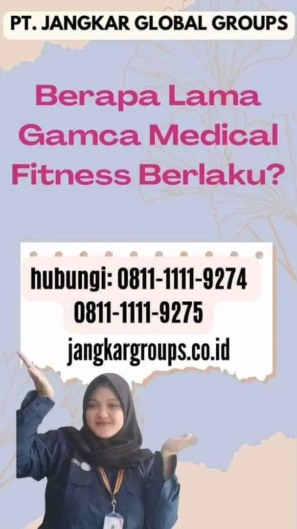 Berapa Lama Gamca Medical Fitness Berlaku