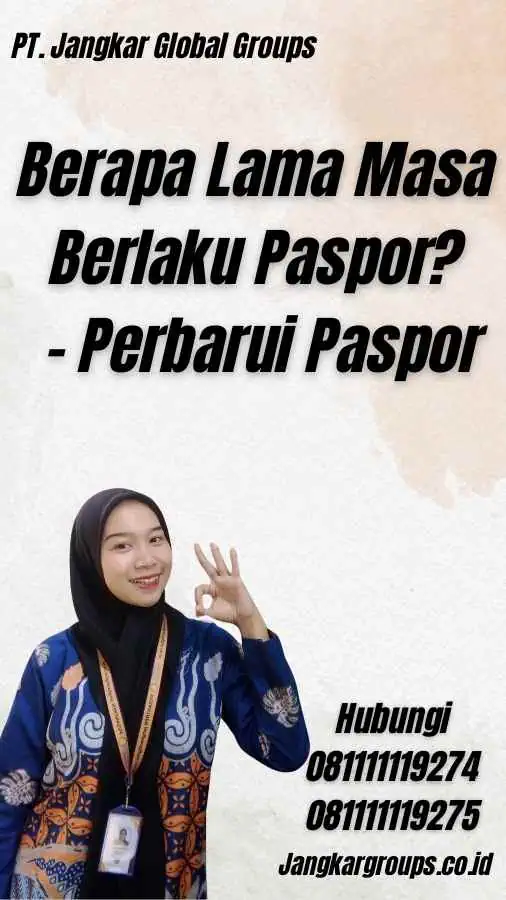 Berapa Lama Masa Berlaku Paspor? - Perbarui Paspor