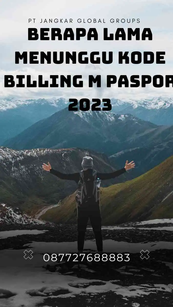 Berapa Lama Menunggu Kode Billing M Paspor 2023