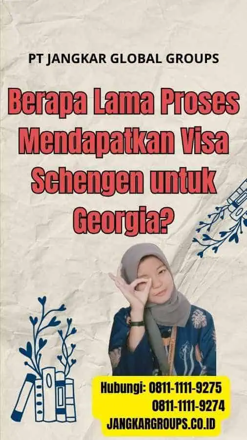 Berapa Lama Proses Mendapatkan Visa Schengen untuk Georgia