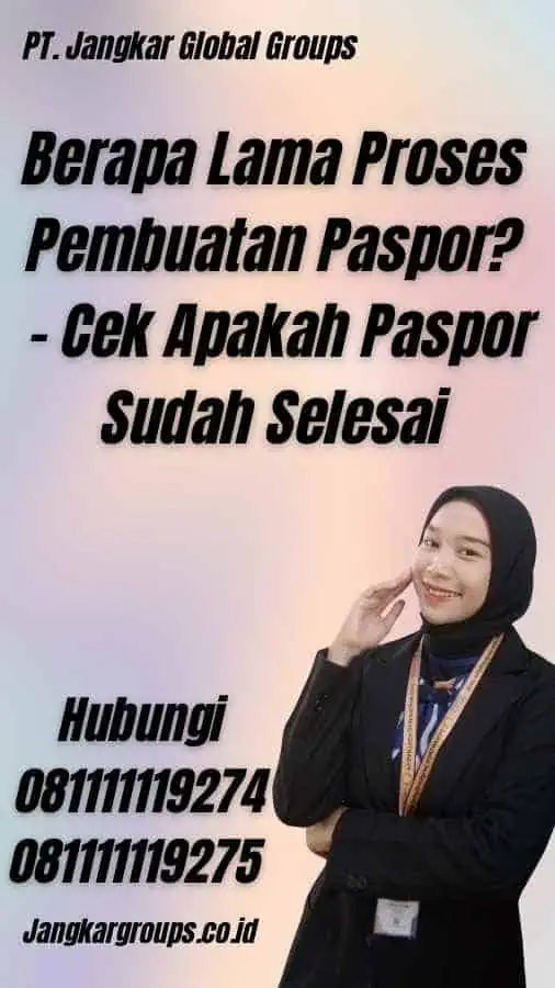 Berapa Lama Proses Pembuatan Paspor? - Cek Apakah Paspor Sudah Selesai