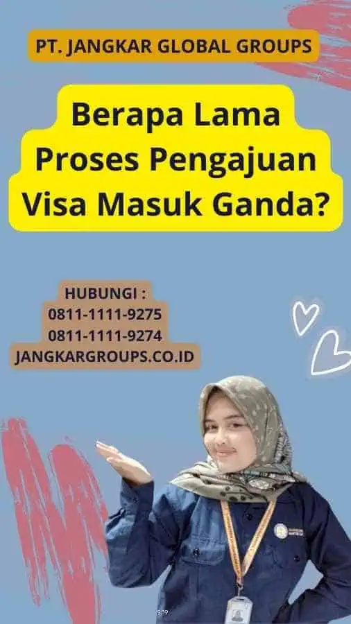 Berapa Lama Proses Pengajuan Visa Masuk Ganda?