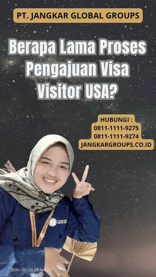 Berapa Lama Proses Pengajuan Visa Visitor USA?