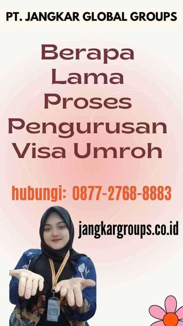 Berapa Lama Proses Pengurusan Visa Umroh