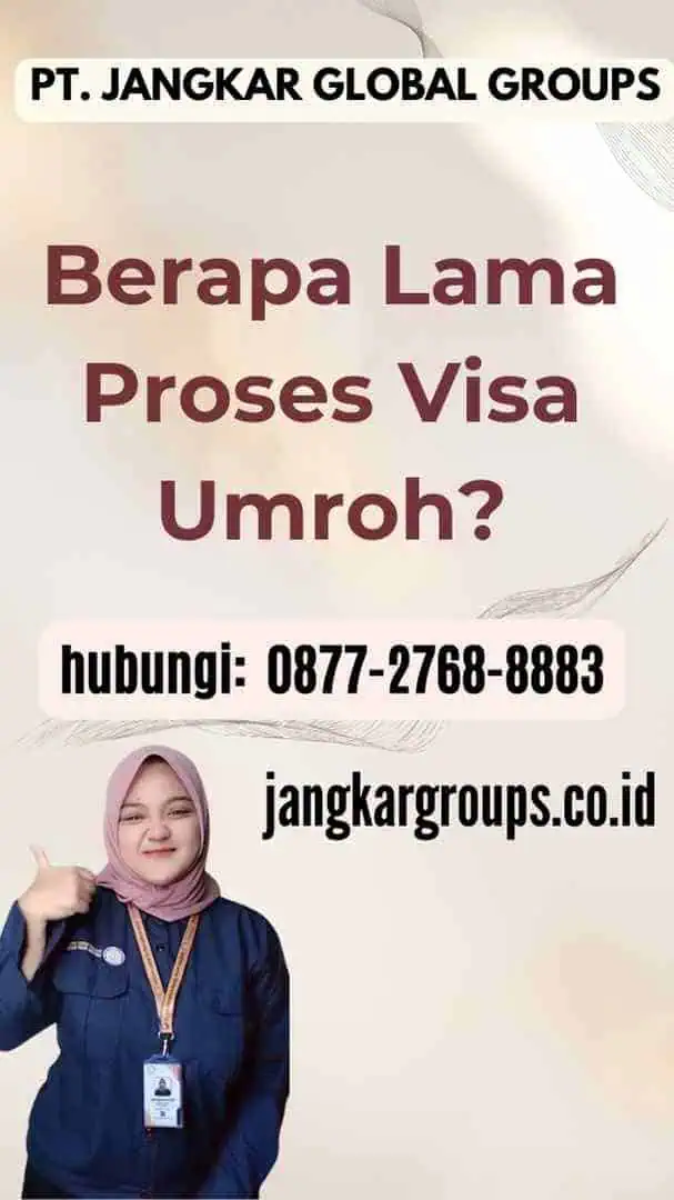 Berapa Lama Proses Visa Umroh