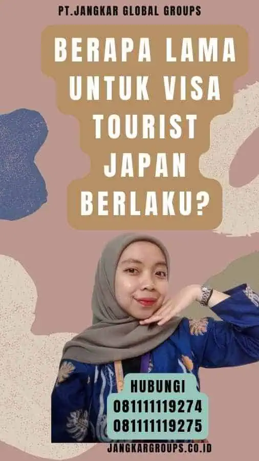 Berapa Lama Untuk Visa Tourist Japan Berlaku