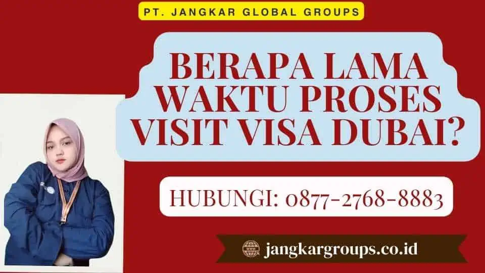 Berapa Lama Waktu Proses Visit Visa Dubai