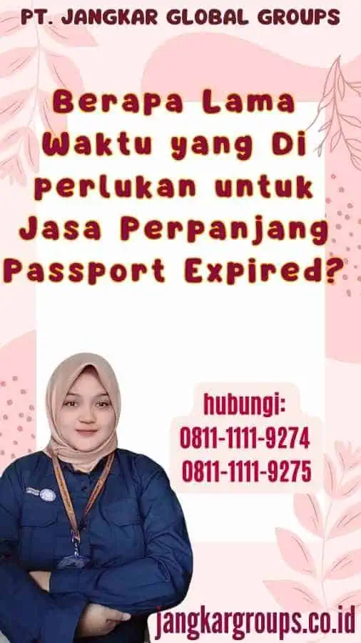 Berapa Lama Waktu yang Di perlukan untuk Jasa Perpanjang Passport Expired