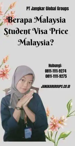 Berapa Malaysia Student Visa Price Malaysia