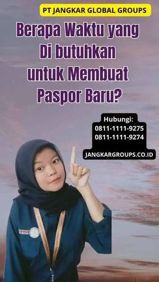 Berapa Waktu yang Di butuhkan untuk Membuat Paspor Baru