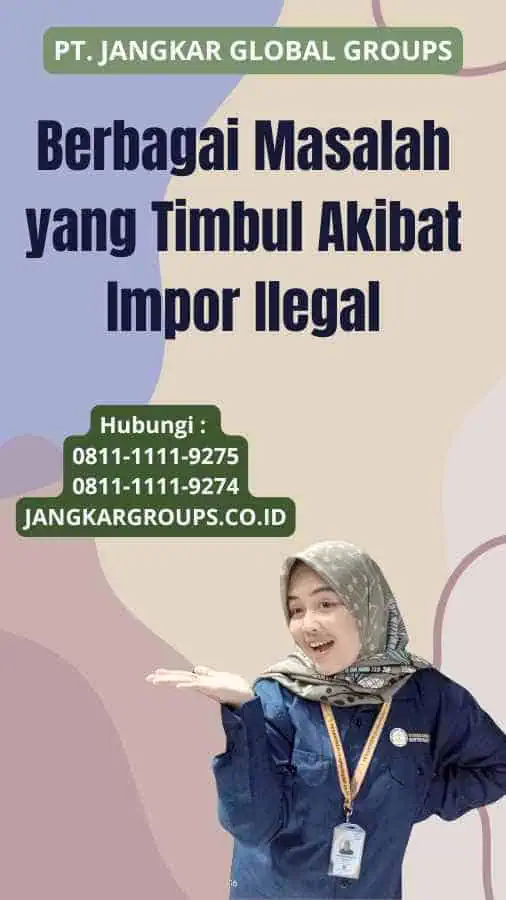 Berbagai Masalah yang Timbul Akibat Impor Ilegal