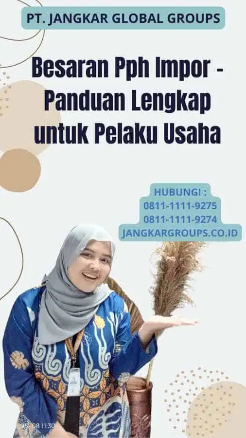 Besaran Pph Impor - Panduan Lengkap untuk Pelaku Usaha