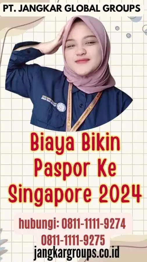 Biaya Bikin Paspor Ke Singapore 2024