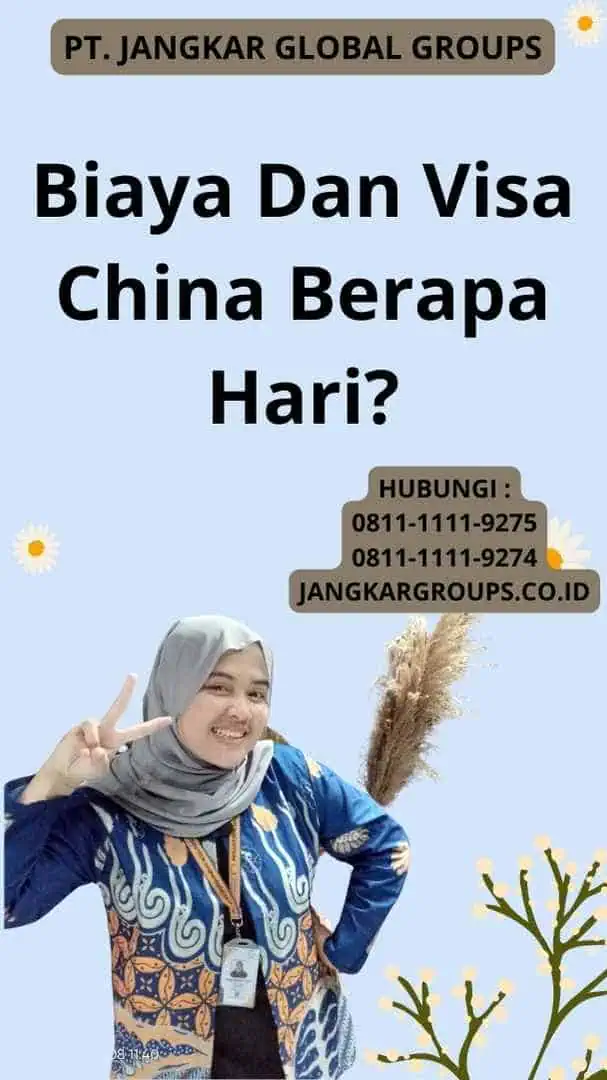 Biaya Dan Visa China Berapa Hari