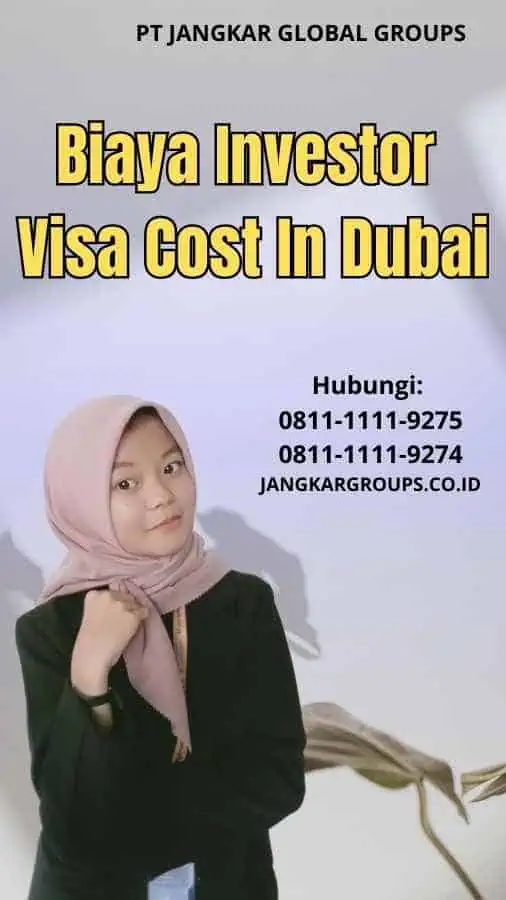 Biaya Investor Visa Cost In Dubai