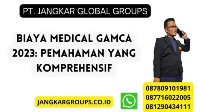 Biaya Medical Gamca 2023: Pemahaman yang Komprehensif