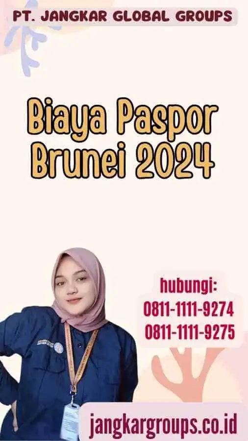 Biaya Paspor Brunei 2024