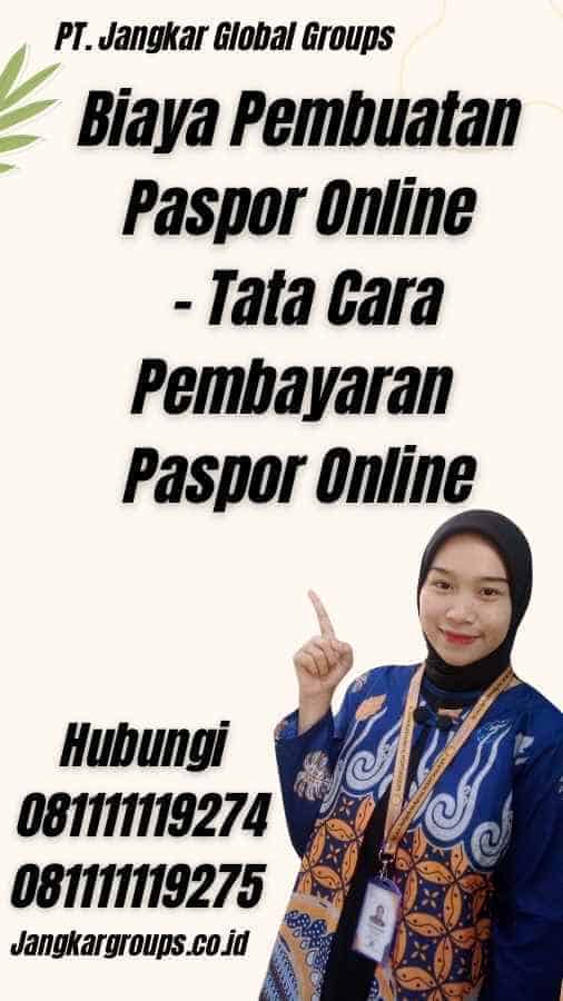 Biaya Pembuatan Paspor Online - Tata Cara Pembayaran Paspor Online