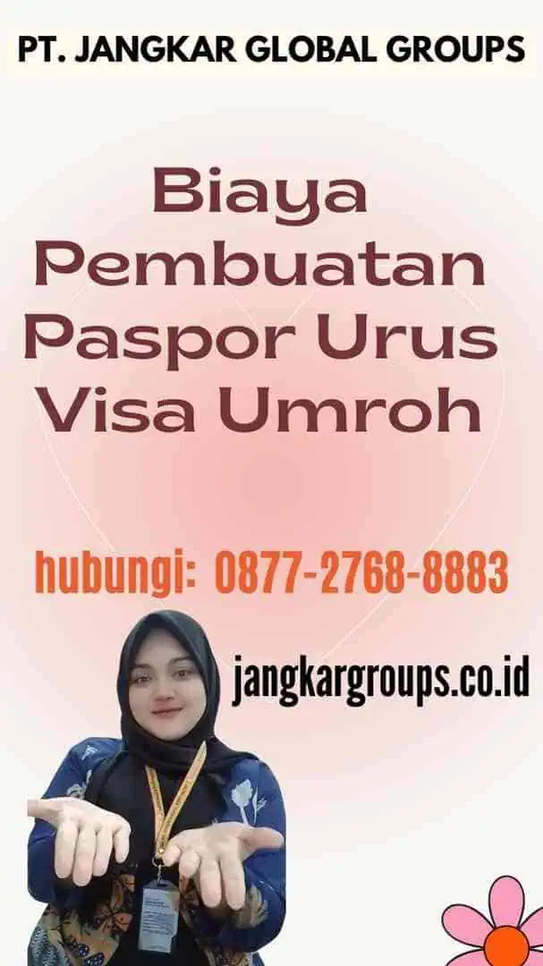 Biaya Pembuatan Paspor Urus Visa Umroh