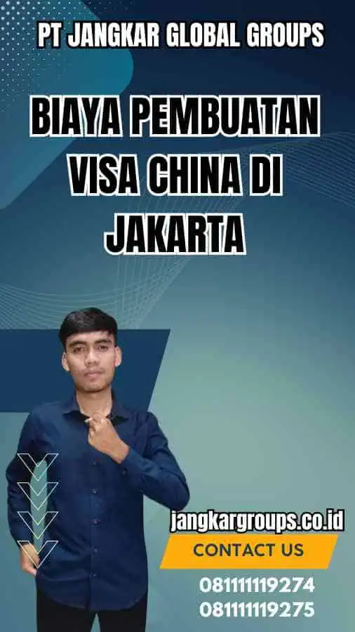 Biaya Pembuatan Visa China di Jakarta