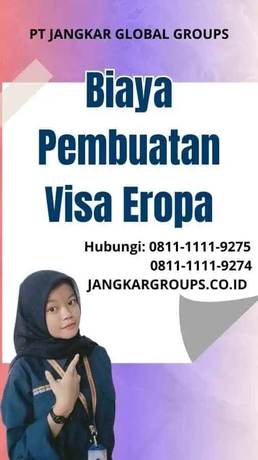 Biaya Pembuatan Visa Eropa