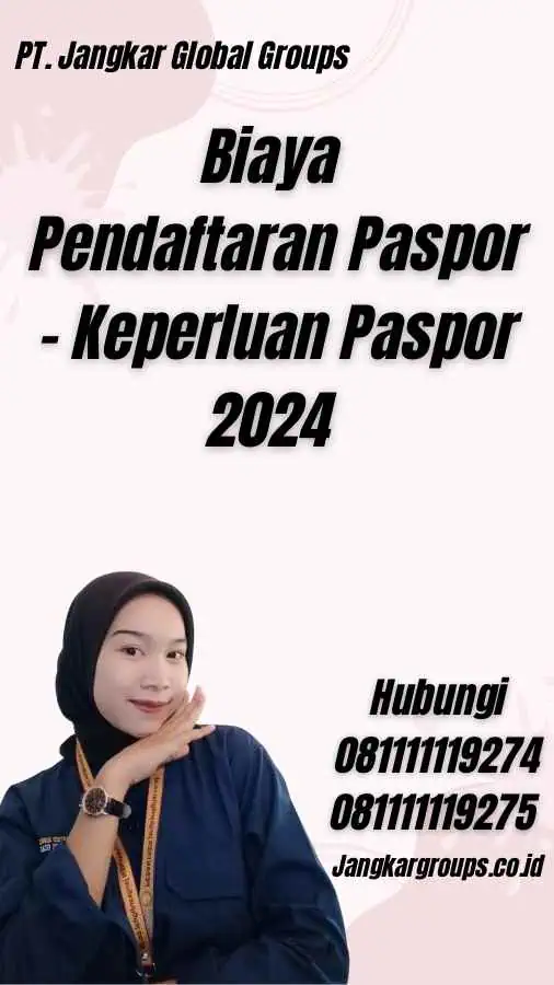 Biaya Pendaftaran Paspor - Keperluan Paspor 2024