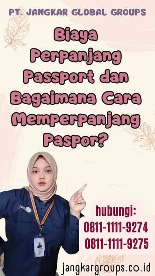 Biaya Perpanjang Passport dan Bagaimana Cara Memperpanjang Paspor