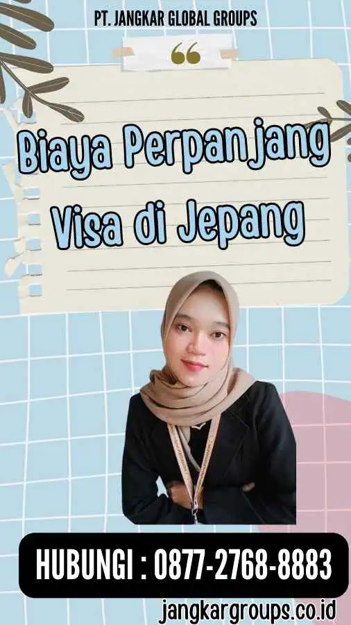 Biaya Perpanjang Visa di Jepang