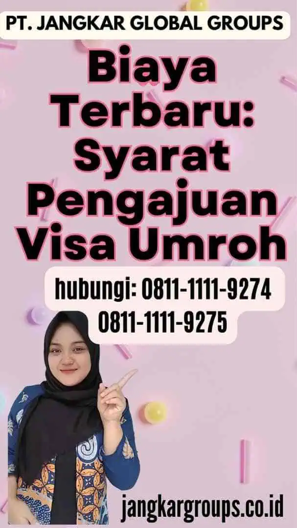 Biaya Terbaru Syarat Pengajuan Visa Umroh