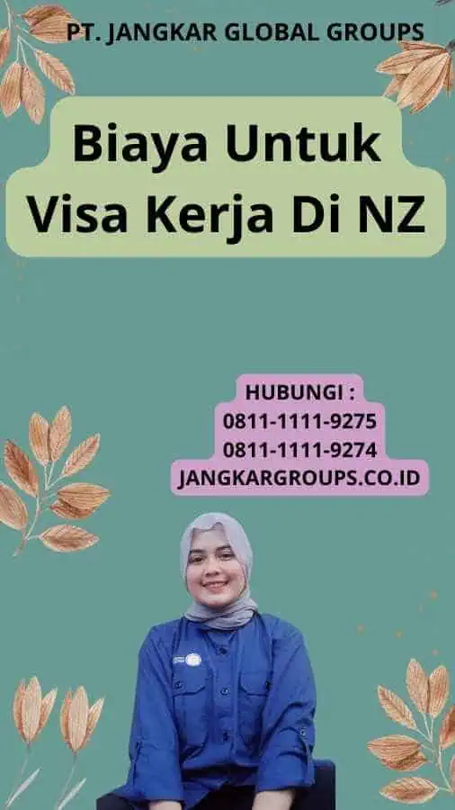 Biaya Untuk Visa Kerja Di NZ