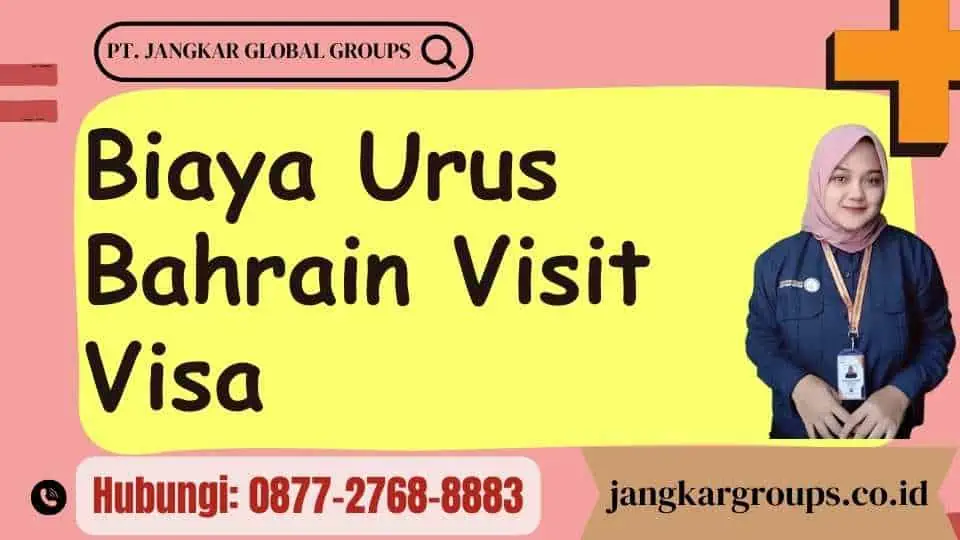 Biaya Urus Bahrain Visit Visa