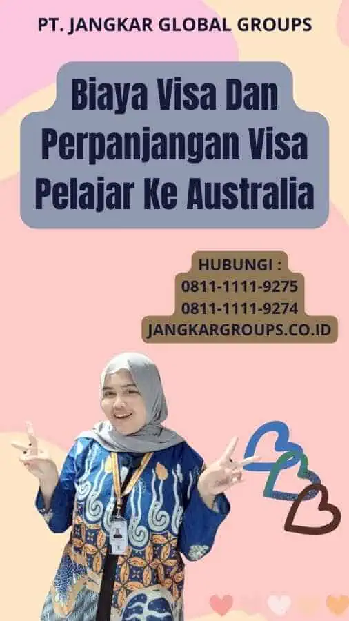 Biaya Visa Dan Perpanjangan Visa Pelajar Ke Australia